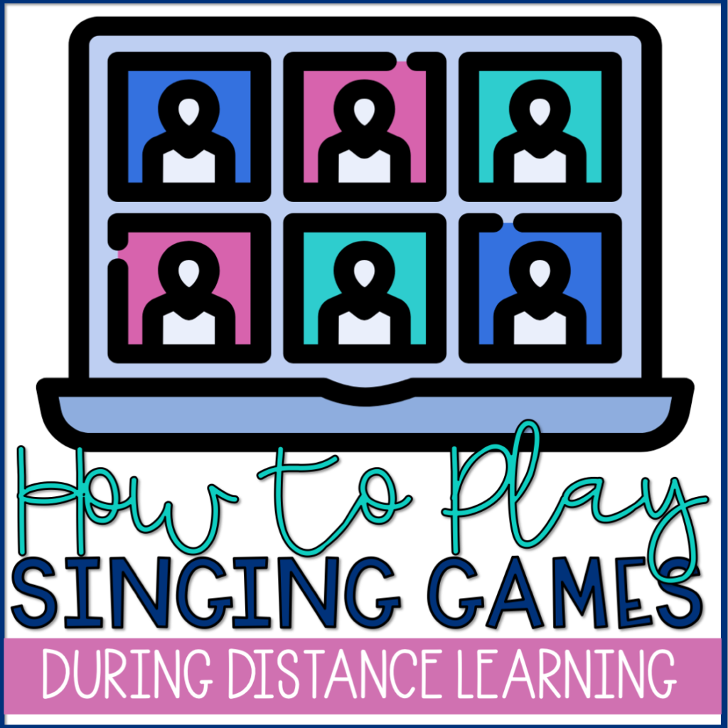 3 Ways to Play Singing Games During Online Learning – Music and Motivate